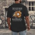 Never Underestimate An Old Man Who Still Plays Baseball Men's Back Print T-Shirt Never Underestimate An Old Man Who Still Plays Baseball Men's Back Print T-Shirt