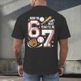 6 Year Old Birthday 67 Trend Baseball Now I’m 6 Next Year 7 Men's Back Print T-Shirt