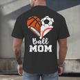 Ball Mom Heart Soccer Basketball Baseball Football Mom Men's Back Print T-Shirt Ball Mom Heart Soccer Basketball Baseball Football Mom Men's Back Print T-Shirt
