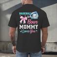 Baseball Or Bows Your Mommy Loves You Gender Reveal Matching Men's Back Print T-Shirt Baseball Or Bows Your Mommy Loves You Gender Reveal Matching Men's Back Print T-Shirt