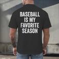Baseball Is My Favorite Season Baseball Player Men's Back Print T-Shirt