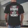 Baseball Joke Tee I Hit Bombs For Hot Moms Player Pitcher Men's Back Print T-Shirt Baseball Joke Tee I Hit Bombs For Hot Moms Player Pitcher Men's Back Print T-Shirt