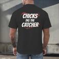 Baseball Seams Chicks Dig The Catcher Men's Back Print T-Shirt Baseball Seams Chicks Dig The Catcher Men's Back Print T-Shirt