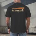 Baseball Tee My Therapist Bat Men Women Kids Men's Back Print T-Shirt Baseball Tee My Therapist Bat Men Women Kids Men's Back Print T-Shirt