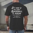 It's Okay If You Think Baseball Is Boring It's Kind Of A Men's Back Print T-Shirt