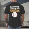 I Just Hope Everyone Has Snacks Baseball Game Day Fan Men's Back Print T-Shirt