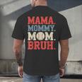 Mama Mommy Mom Bruh Baseball For Women Grandma Mother's Day Men's Back Print T-Shirt Mama Mommy Mom Bruh Baseball For Women Grandma Mother's Day Men's Back Print T-Shirt