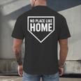 No Place Like Home Baseball Home Plate Men's Back Print T-Shirt No Place Like Home Baseball Home Plate Men's Back Print T-Shirt