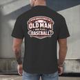 Never Underestimate An Old Man Who Plays Baseball Men's Back Print T-Shirt Never Underestimate An Old Man Who Plays Baseball Men's Back Print T-Shirt