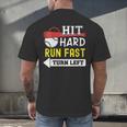 Women's Hit Hard Run Fast Turn Left Baseball Quote Fan Coach Men's Back Print T-Shirt