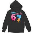 I Was 6 Now I'm 7 Meme Six Seven Baseball 7th Birthday Unisex Hoodie I Was 6 Now I'm 7 Meme Six Seven Baseball 7th Birthday Unisex Hoodie