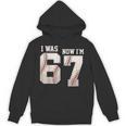 I Was 6 Now I'm 7 Year Old Birthday 67 Meme Baseball Bday Unisex Hoodie I Was 6 Now I'm 7 Year Old Birthday 67 Meme Baseball Bday Unisex Hoodie