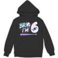 6th Birthday Boy Bro I'm 6 Year Old Baseball Ice Cream Drip Unisex Hoodie 6th Birthday Boy Bro I'm 6 Year Old Baseball Ice Cream Drip Unisex Hoodie