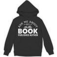 Ask Me About My Book Published Author Author Unisex Hoodie