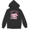 Axolotl Read A Lotl Book Lover Reading Books Cute Unisex Hoodie Axolotl Read A Lotl Book Lover Reading Books Cute Unisex Hoodie