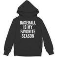 Baseball Is My Favorite Season Baseball Player Unisex Hoodie Baseball Is My Favorite Season Baseball Player Unisex Hoodie