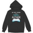 My Best Friend Is My Favorite Author Proud Book Journalist Unisex Hoodie