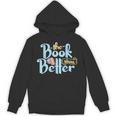 The Book Was Better Literature Reading Unisex Hoodie
