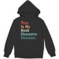 This Is My Book Character Costume For Book Lovers Vintage Unisex Hoodie This Is My Book Character Costume For Book Lovers Vintage Unisex Hoodie
