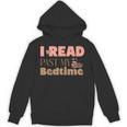 Book Lover I Read Past My Bedtime Bookworm Reader Librarian Unisex Hoodie Book Lover I Read Past My Bedtime Bookworm Reader Librarian Unisex Hoodie