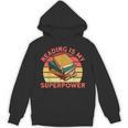 Book Lovers Reading Is My Superpower Avid Readers Bookworms Unisex Hoodie Book Lovers Reading Is My Superpower Avid Readers Bookworms Unisex Hoodie