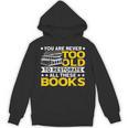 Book Restoration Never Too Old To Restorate Books Book Lover Unisex Hoodie