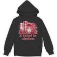 All Booked For Valentines Coquette Bow Book Lover Bookworm Unisex Hoodie All Booked For Valentines Coquette Bow Book Lover Bookworm Unisex Hoodie