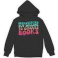 Bookish Reading Love Introverted But Willing To Discuss Book Unisex Hoodie Bookish Reading Love Introverted But Willing To Discuss Book Unisex Hoodie