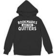 Bookmarks Are For Quitters Book Lover Bookworm Librarian Unisex Hoodie