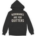 Bookmarks Are For Quitters Book Reader Quote Unisex Hoodie