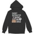 Books And Dogs Easily Distracted For Dog Mom Dog Dad Reader Unisex Hoodie