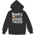 BOOKS ARE JUST WORD TACOS Unisex Hoodie