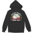 Books Read More Hate Less Book Lover Unisex Hoodie