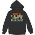 Born To Read Books Forced To Read Emails Reading Unisex Hoodie