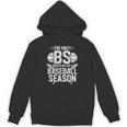 The Only BS I Need In My Life Is Baseball Season Player Joke Unisex Hoodie The Only BS I Need In My Life Is Baseball Season Player Joke Unisex Hoodie