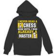 Chess Player I Never Read a Chess Book Chess Unisex Hoodie
