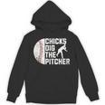 Chicks Dig The Pitcher Baseball Unisex Hoodie