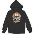 I Closed My Book To Be Here Reading Unisex Hoodie