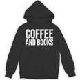 Coffee Book Lover Coffee And Books Unisex Hoodie