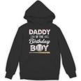 Daddy Of The Birthday Boy Baseball Matching Family Unisex Hoodie Daddy Of The Birthday Boy Baseball Matching Family Unisex Hoodie