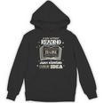 A Day Without Reading Is Like Just Kidding Books Reading Unisex Hoodie