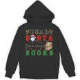 Dear Santa Just Bring Books Lover Librarian Book Worm Xmas Unisex Hoodie Dear Santa Just Bring Books Lover Librarian Book Worm Xmas Unisex Hoodie