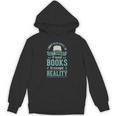 I Don't Read Books To Get Smart I Read Books Escape Unisex Hoodie