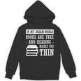In Dream World Reading Book Lover Are Free Make You Thin Unisex Hoodie