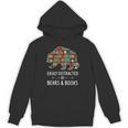 Easily Distracted By Bears & Books Lover Mammal Animal Unisex Hoodie