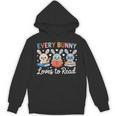 Every Bunny Loves To Read Cute Easter Book Lover Women Girls Unisex Hoodie Every Bunny Loves To Read Cute Easter Book Lover Women Girls Unisex Hoodie