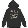 Fragile My Book Series Ended Reading Unisex Hoodie