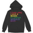 Gay Pride Live Like Book Florida Ban LGBTQ Rainbow Men Women Unisex Hoodie Gay Pride Live Like Book Florida Ban LGBTQ Rainbow Men Women Unisex Hoodie