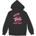 Good Girls Read Dirty Books Smutt Book Lover Women Spicy Unisex Hoodie Good Girls Read Dirty Books Smutt Book Lover Women Spicy Unisex Hoodie