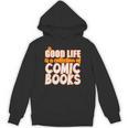 A Good Life Is A Collection Of Comic Books Graphic Vintage Unisex Hoodie A Good Life Is A Collection Of Comic Books Graphic Vintage Unisex Hoodie